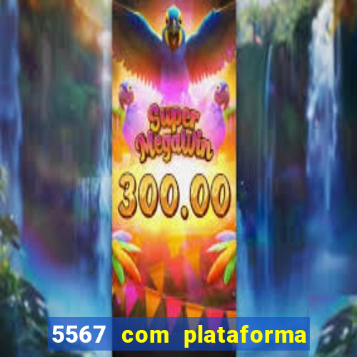 5567 com plataforma de jogos